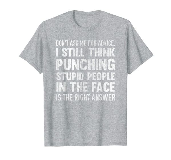 i still think punching stupid people in the face is right t-shirt, White;black