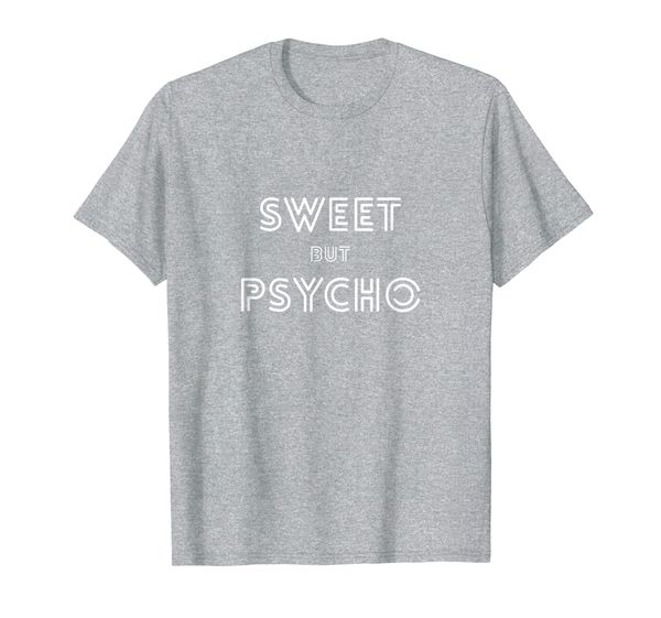 sweet but psycho funny gift hubby wife boyfriend girlfriend t-shirt, White;black