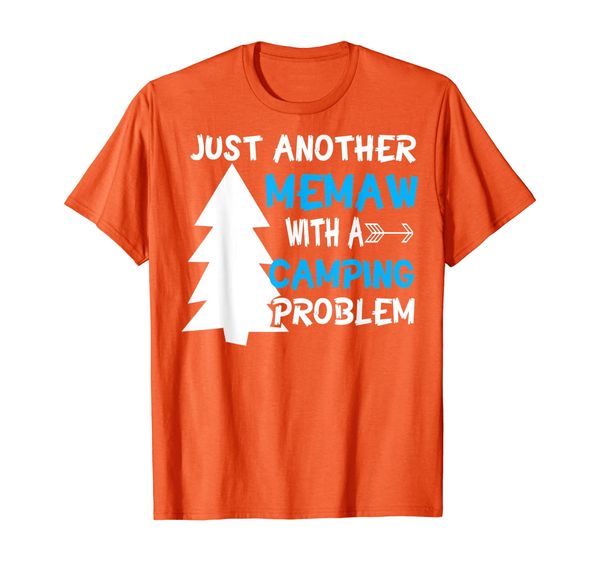 Memaw with a Camping Problem tshirt Grandmother hobbies T-Shirt, Mainly pictures