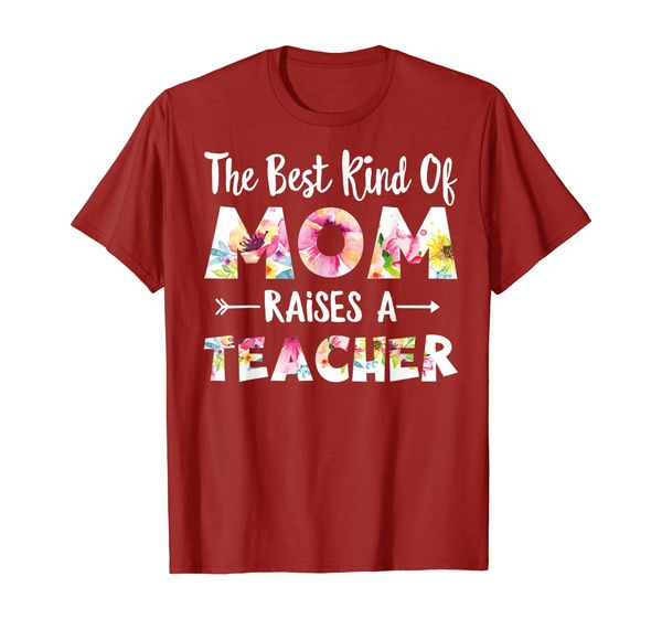 The Best Kind Of Mom Raises A Teacher Flower T-shirt Gift, Mainly pictures