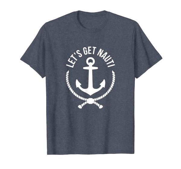 let's get nauti funny shirt to wear on cruises or boating, White;black
let's get nauti funny shirt to wear on cruises or boating, White;black