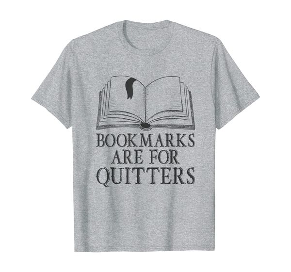 bookmarks are for quitters - reading book t-shirt, White;black
bookmarks are for quitters - reading book t-shirt, White;black