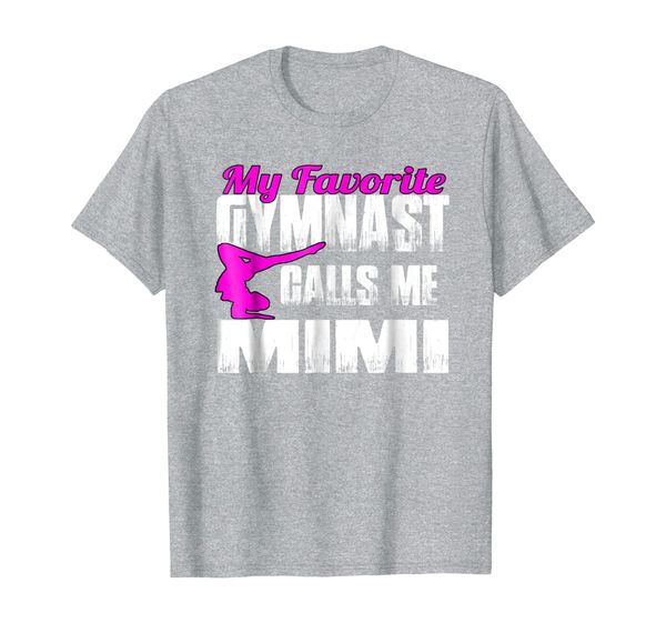 my favorite gymnast calls me mimi gymnastics mimi shirt, White;black
my favorite gymnast calls me mimi gymnastics mimi shirt, White;black