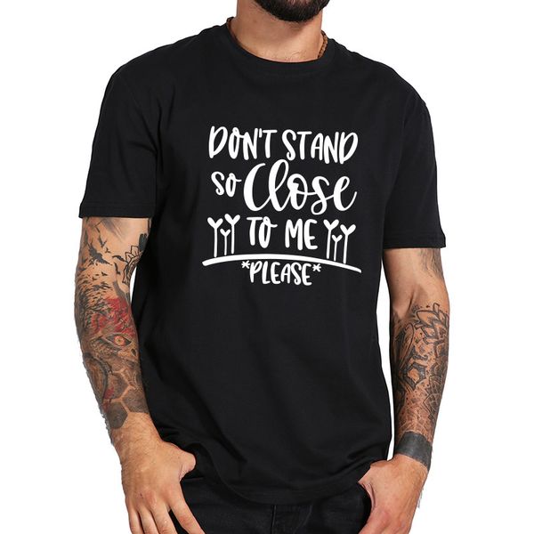 ccccsportdont stand so close to me please t-shirt cute social distancing t shirt eu size summer tshirt short sleeve tee homme, Black;yellow
ccccsportdont stand so close to me please t-shirt cute social distancing t shirt eu size summer tshirt short sleeve tee homme, Black;yellow