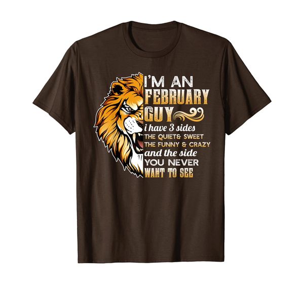 I'm An February Guy I Have 3 Sides The Quiet And Sweet The T-Shirt, Mainly pictures
I'm An February Guy I Have 3 Sides The Quiet And Sweet The T-Shirt, Mainly pictures