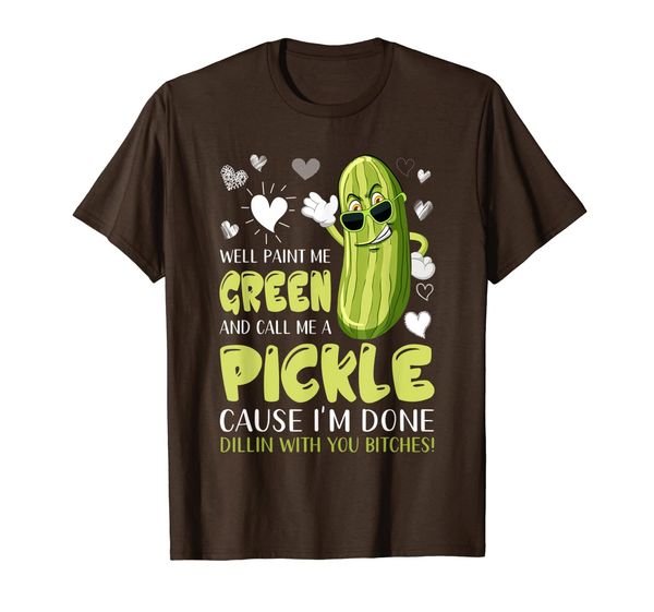well paint me green and call me a pickle bitches funny gifts t-shirt, White;black
well paint me green and call me a pickle bitches funny gifts t-shirt, White;black