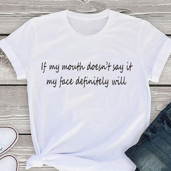 women's t-shirt if my mouth doesn't say it face definitely will cool grunge slogan women fashion young street style aesthetic tee, White
women's t-shirt if my mouth doesn't say it face definitely will cool grunge slogan women fashion young street style aesthetic tee, White