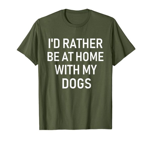 I'd Rather Be At Home With My Dogs T-Shirt, Mainly pictures 
I'd Rather Be At Home With My Dogs T-Shirt, Mainly pictures