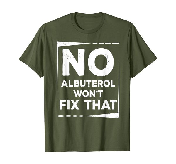 respiratory therapy - albuterol won't fix that t-shirt, White;black
respiratory therapy - albuterol won't fix that t-shirt, White;black