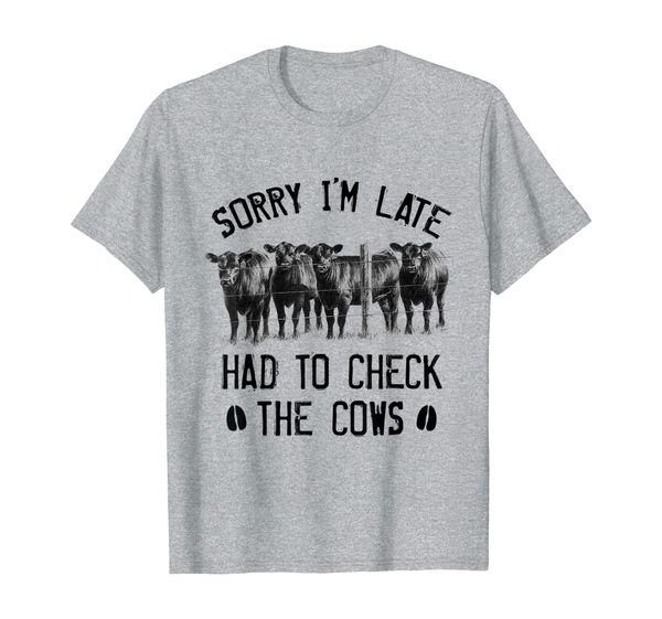 farmer cow sorry im late had to check the cows t-shirt, White;black
farmer cow sorry im late had to check the cows t-shirt, White;black