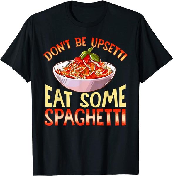 men's t-shirts humor design gifts for foodies clothing don't be upsetti, eat some spaghetti homemade macaroni pasta novelty t-shir, White;black
men's t-shirts humor design gifts for foodies clothing don't be upsetti, eat some spaghetti homemade macaroni pasta novelty t-shir, White;black