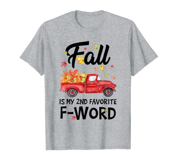 fall is my 2nd favorite f-word truck pumpkin autumn t-shirt, White;black
fall is my 2nd favorite f-word truck pumpkin autumn t-shirt, White;black