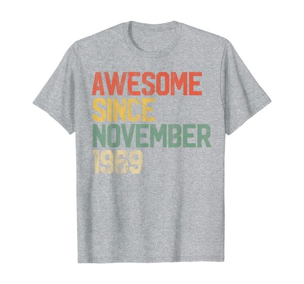 awesome since november 1969 50th birthday gift 50 year old t-shirt, White;black
awesome since november 1969 50th birthday gift 50 year old t-shirt, White;black