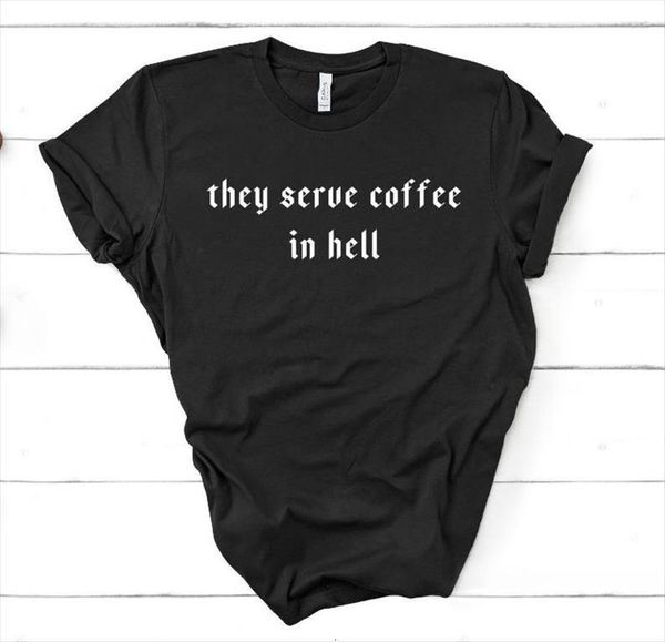 they serve coffee in womens t shirts hell letters print cotton casual funny shirt for lady girl tee hipster, White
they serve coffee in womens t shirts hell letters print cotton casual funny shirt for lady girl tee hipster, White