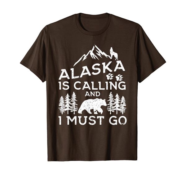 Alaska Is Calling I Must Go T-Shirt - Cool Alaska Vacation, White;black