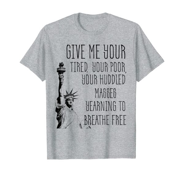 USA Statue of Liberty New Colossus Emma Lazarus Quote T-Shirt, Mainly pictures
USA Statue of Liberty New Colossus Emma Lazarus Quote T-Shirt, Mainly pictures
