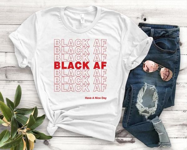 black af have a men t shirts nice and womens day red women cotton casual funny 90s lady yong girl, White;black
black af have a men t shirts nice and womens day red women cotton casual funny 90s lady yong girl, White;black