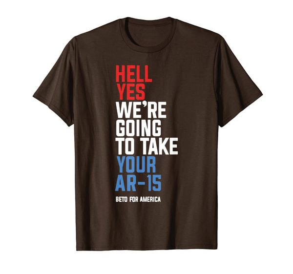 Hell Yes We are Going To Take Your AR-15-Beto-Orourke shirt T-Shirt, Mainly pictures
Hell Yes We are Going To Take Your AR-15-Beto-Orourke shirt T-Shirt, Mainly pictures