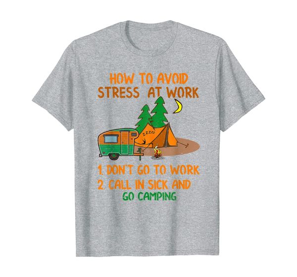 funny camping tshirt how to avoid stress at work go camping t-shirt, White;black
funny camping tshirt how to avoid stress at work go camping t-shirt, White;black