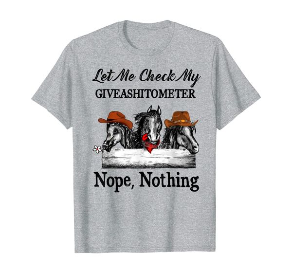 let me check my giveashitometer nope horse farmer tshirt, White;black 
let me check my giveashitometer nope horse farmer tshirt, White;black