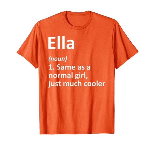 ella definition personalized name funny birthday gift idea t-shirt, White;black 
ella definition personalized name funny birthday gift idea t-shirt, White;black