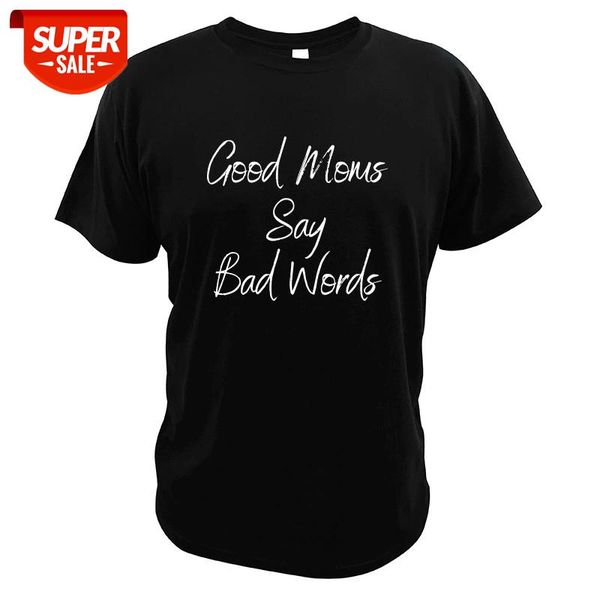 Good Moms Say Bad Words Funny Mother's Day T-Shirt Mom Gift Tshirt Top Quality Short Sleeve EU Size 100% Cotton T shirt #w40l, White;black
Good Moms Say Bad Words Funny Mother's Day T-Shirt Mom Gift Tshirt Top Quality Short Sleeve EU Size 100% Cotton T shirt #w40l, White;black