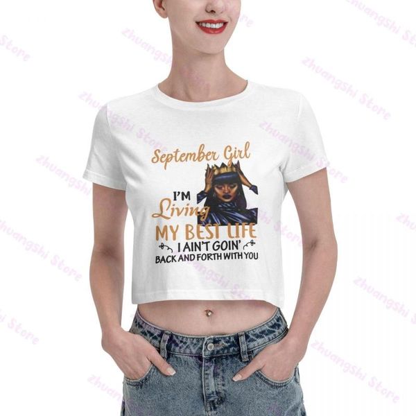 women's t-shirt fashion september girl i' living my life midriff t-shirts, White 
women's t-shirt fashion september girl i' living my life midriff t-shirts, White