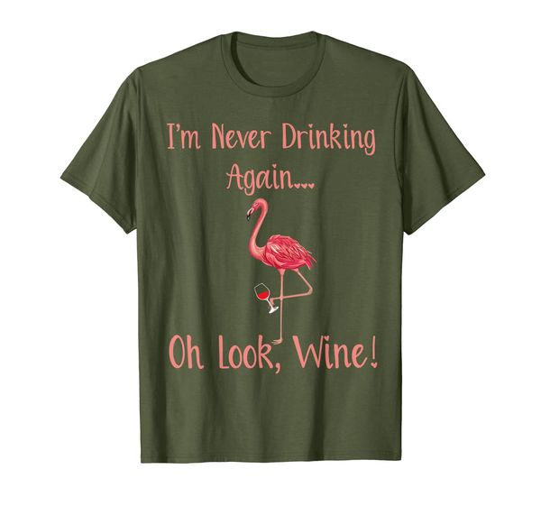 i'm never drinking again oh look wine tee shirt flamingo, White;black