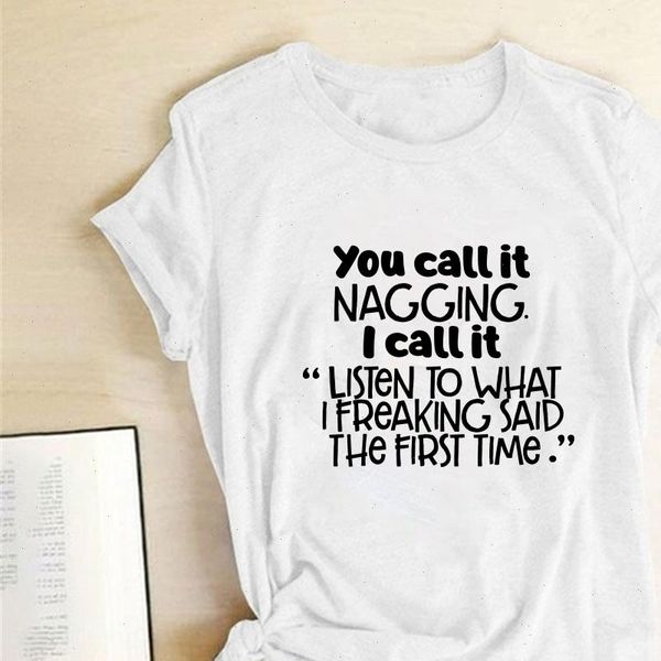 you call it nagging printed t shirts women summer harajuku cotton fashion short sleeve shirts for women loose clothes female, White 
you call it nagging printed t shirts women summer harajuku cotton fashion short sleeve shirts for women loose clothes female, White