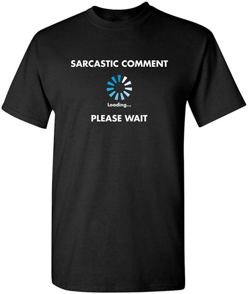 men's t-shirts sarcastic comment loading novelty sarcasm humor n gift ideas funny t-shirt, White;black
men's t-shirts sarcastic comment loading novelty sarcasm humor n gift ideas funny t-shirt, White;black