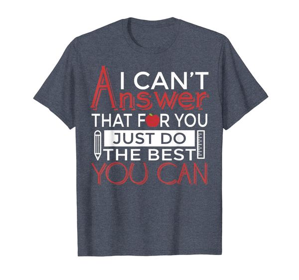 Teachers I Can't Answer That For You Just Do The Best Shirts, Mainly pictures
Teachers I Can't Answer That For You Just Do The Best Shirts, Mainly pictures