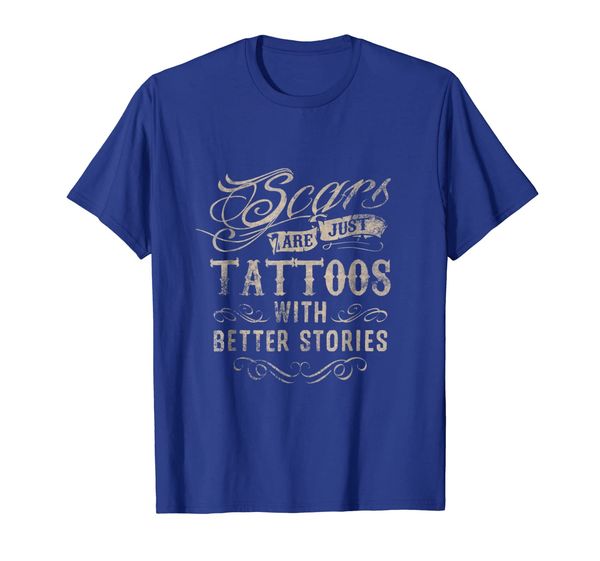 scars are just tattoos with better stories t-shirt, White;black
scars are just tattoos with better stories t-shirt, White;black