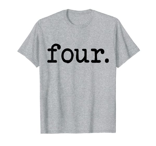4 years old "four." fourth birthday shirt for boys and girls, White;black