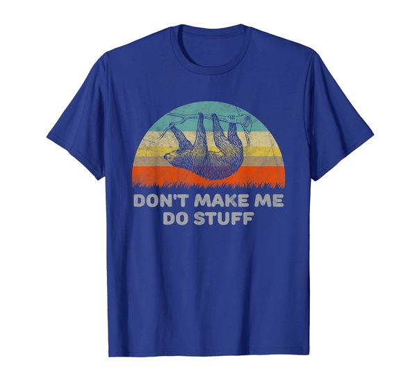 funny don't make me do stuff sloth t-shirt, White;black 
funny don't make me do stuff sloth t-shirt, White;black