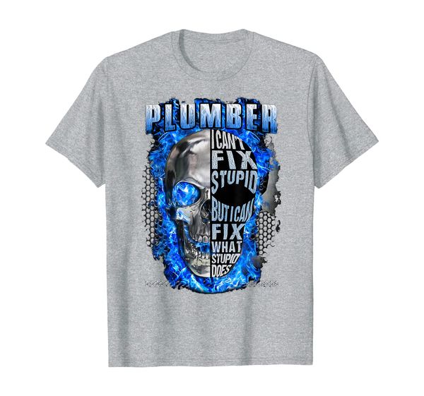 i can't fix stupid but what stupid does plumber t-shirt, White;black 
i can't fix stupid but what stupid does plumber t-shirt, White;black