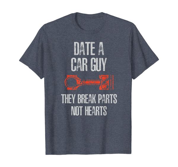 Date a Car Guy They Break Parts not Hearts Cute Car Guy Tee, Mainly pictures 
Date a Car Guy They Break Parts not Hearts Cute Car Guy Tee, Mainly pictures