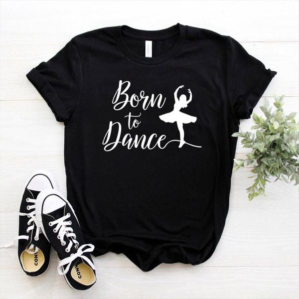 born to dance men t shirt cotton casual for lady yong girl tee 6 color drop ship s 784, White;black
born to dance men t shirt cotton casual for lady yong girl tee 6 color drop ship s 784, White;black