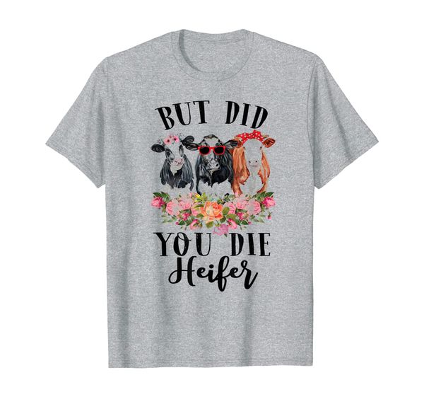 farmer but did you die heifer flower t-shirt, White;black
farmer but did you die heifer flower t-shirt, White;black