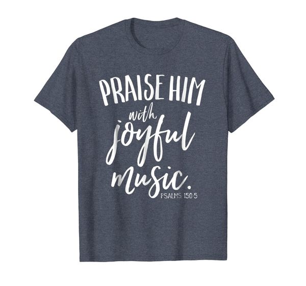 praise him with joyful music shirt christian worship leader, White;black
praise him with joyful music shirt christian worship leader, White;black