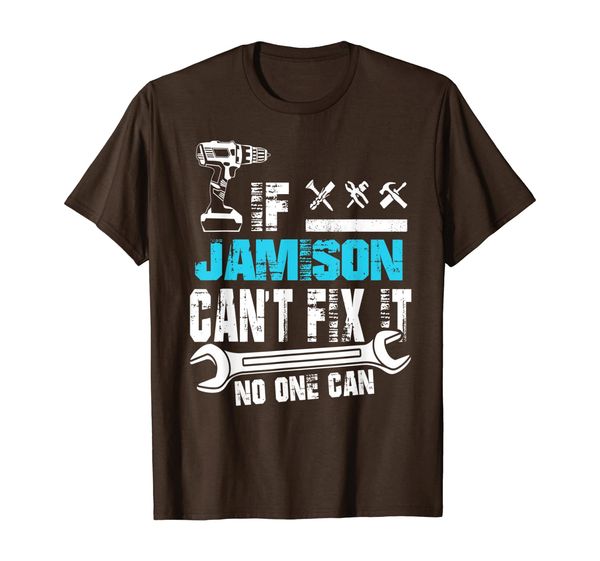 If Jamison Can't Fix It No One Can T-Shirt, Fathers Day Gift T-Shirt, Mainly pictures
If Jamison Can't Fix It No One Can T-Shirt, Fathers Day Gift T-Shirt, Mainly pictures