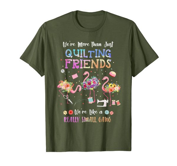 We're More Than Just Quilting Friends We're Like Small Gang, Mainly pictures