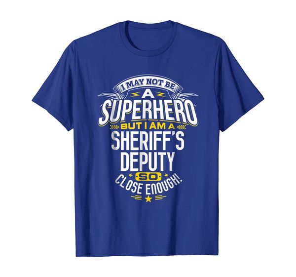 sheriff's deputy t-shirt gift idea superhero sheriffs deputy, White;black 
sheriff's deputy t-shirt gift idea superhero sheriffs deputy, White;black