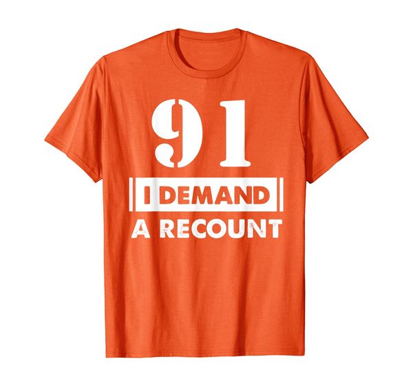 91st birthday gifts funny demand recount 91 years old d1 t-shirt, White;black