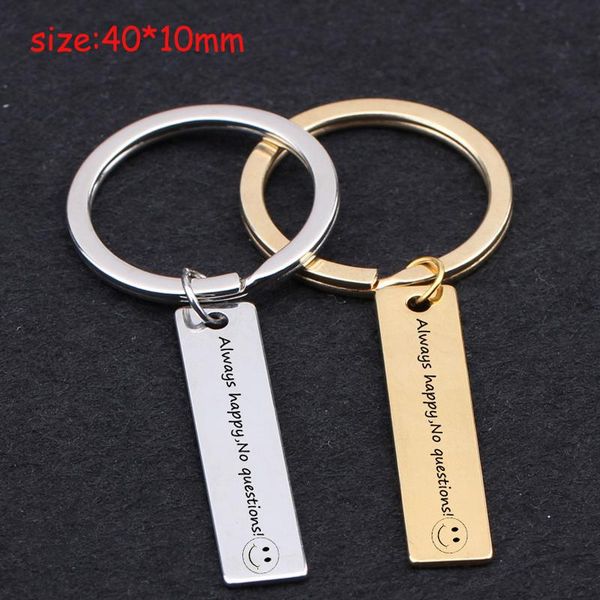 keychains stainless steel keychain engraved always happy no questions suitable for everyone gift key tag ring holder, Silver 
keychains stainless steel keychain engraved always happy no questions suitable for everyone gift key tag ring holder, Silver