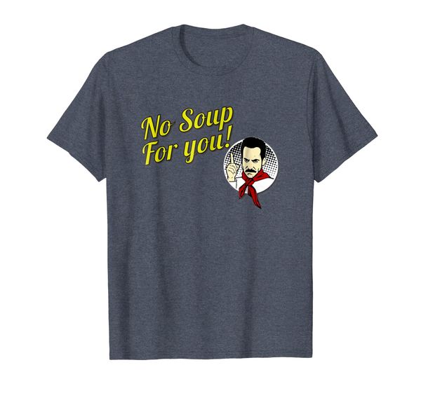 no soup for you t shirt, unique design, White;black