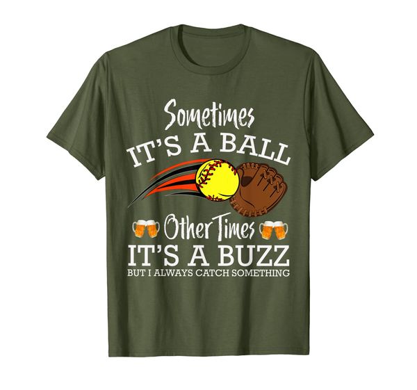 Sometimes A Ball Other Times A Buzz Adult League Softball T-Shirt, Mainly pictures
Sometimes A Ball Other Times A Buzz Adult League Softball T-Shirt, Mainly pictures
