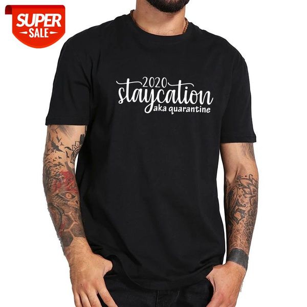 2020 Staycation AKA Quarantine T Shirt Funny Social Distancing Tshirt EU Size 100% Cotton Comfortable Tops Tee #5390, White;black
2020 Staycation AKA Quarantine T Shirt Funny Social Distancing Tshirt EU Size 100% Cotton Comfortable Tops Tee #5390, White;black