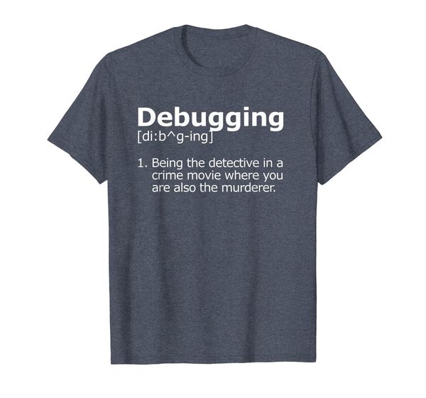 funny debugging t-shirt explains debugging, White;black