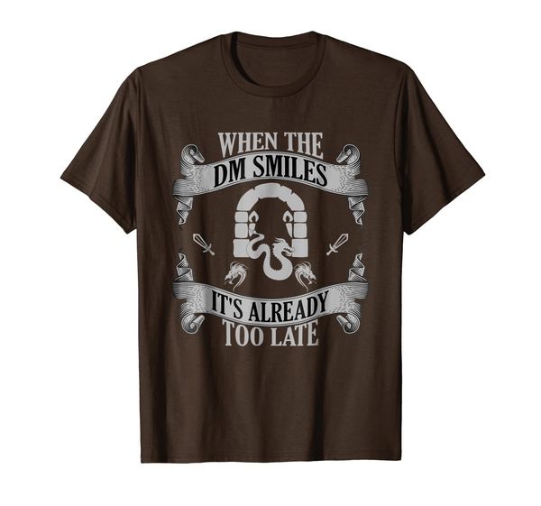 funny when the dm smiles, it's already too late game t-shirt, White;black