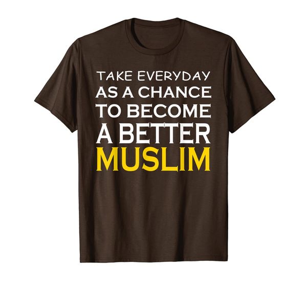 islamic take everyday as a chance to become a better muslim t-shirt, White;black